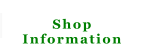 Shop Information